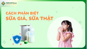 Cách phân biệt sữa giả và sữa thật