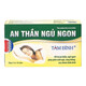 Viên uống An Thần Ngủ Ngon Tâm Bình hỗ trợ giấc ngủ ngon, giảm lo âu, căng thẳng (Hộp 20 viên)